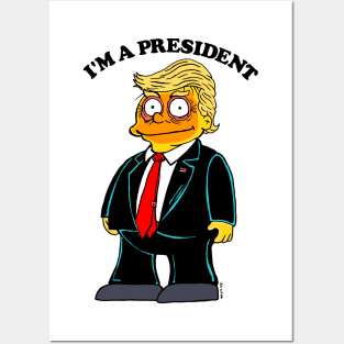 Im a President Posters and Art